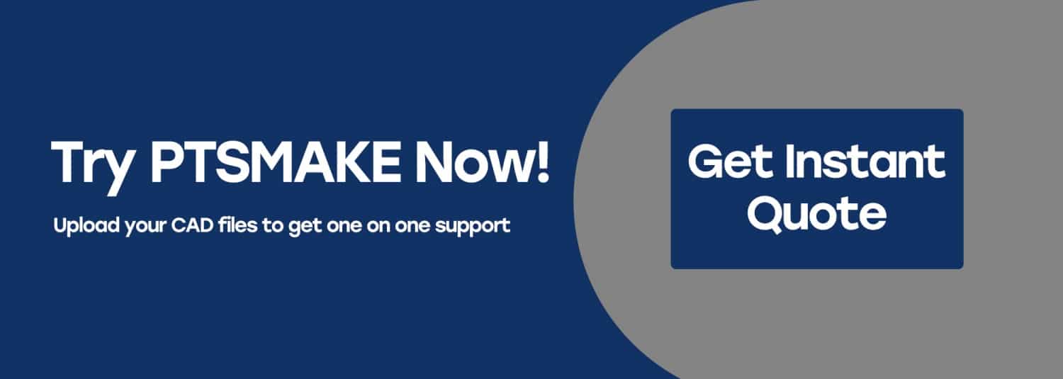 Get Quote Now - PTSMAKE
